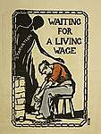 Click image for larger version

Name:	170px-Waiting_for_a_Living_Wage_Poster_Catherine_Courtauld_1913.jpg
Views:	56
Size:	17.2 KB
ID:	10568